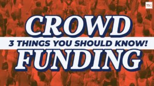 3 Things about Crowdfunding YOU MAY NOT KNOW!